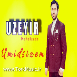 دانلود آهنگ اوزیر مهدیزاده به نام امیدسیزم