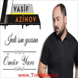 دانلود آهنگ واسیف عظیم اف به نام عومور یاری