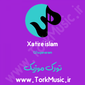 دانلود آهنگ خاطره اسلام به نام قیسقانارام