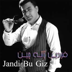 دانلود آهنگ فردین ژاله چین به نام جاندی بو قیز