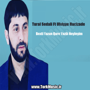 آهنگ تورال صدالی و اولویه حاجی زاده به نام بختی یازان قاره یازیب نیلییم