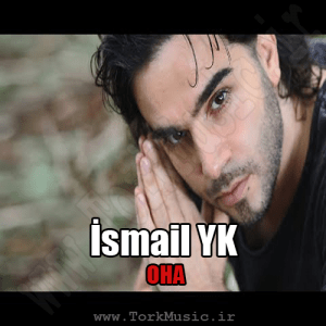 دانلود آهنگ ترکی اسماعیل یکا به نام اوها