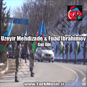 دانلود آهنگ اوزیر مهدیزاده و فواد ابراهیمو به نام گول آبی