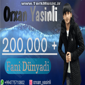 آهنگ نامیق زینالی و اورخان یاسینلی به نام فانی دونیادی
