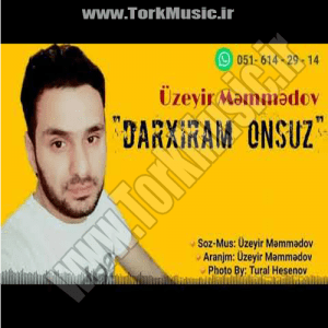 دانلود آهنگ اوزیر ممدو به نام داریخیرام اونسوز دیین اونا