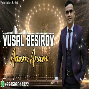 دانلود آهنگ ترکی آنام آنام از وصال بشیرو