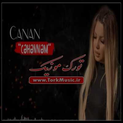 دانلود آهنگ ترکی جهنم از جانان