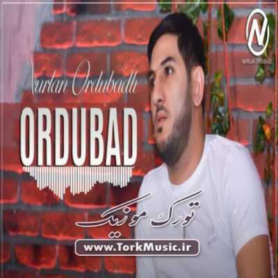 دانلود آهنگ ترکی اوردوباد از نورلان اوردوبادلی