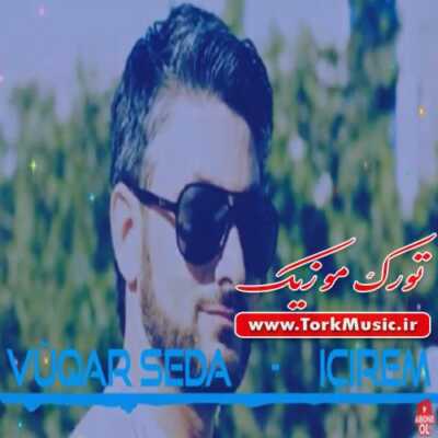 دانلود آهنگ ترکی ایچیرم از وقار صدا