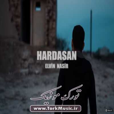 دانلود آهنگ ترکی هارداسان از الوین ناصیر