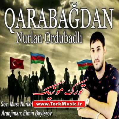 دانلود آهنگ ترکی قاراباغدان از نورلان اوردوبادلی