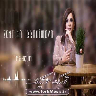 دانلود آهنگ ترکی محکوم از زنفیرا ابراهیموا