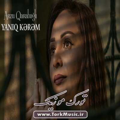 دانلود آهنگ ترکی یانیق کرم از آرزو قاراباغلی
