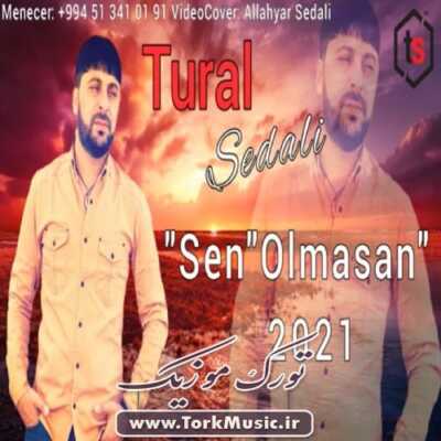 دانلود آهنگ ترکی سن اولماسان از تورال صدالی
