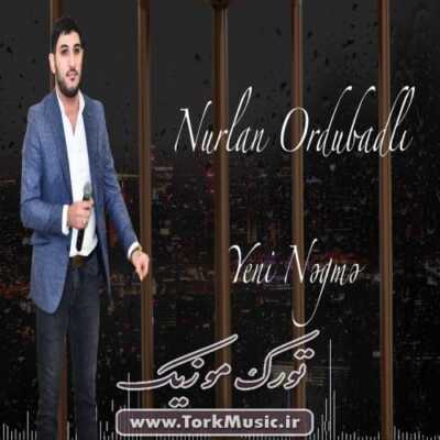دانلود آهنگ ترکی ینی نغمه از نورلان اوردوبادلی